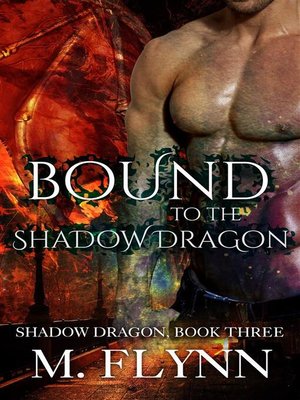 cover image of Bound to the Shadow Dragon--Shadow Dragon Book 3 (Dragon Shifter Romance)